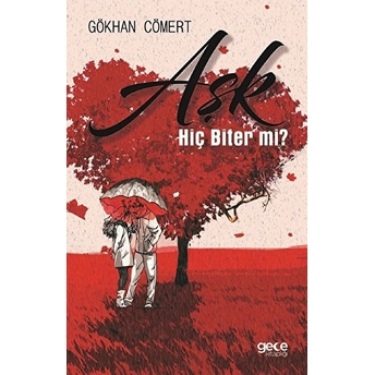 Hiç Biter Mi? - Gökhan Cömert