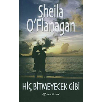 Hiç Bitmeyecek Gibi Sheila O'Flanagan