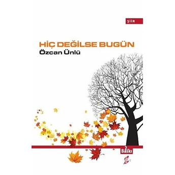 Hiç Değilse Bugün-Özcan Ünlü