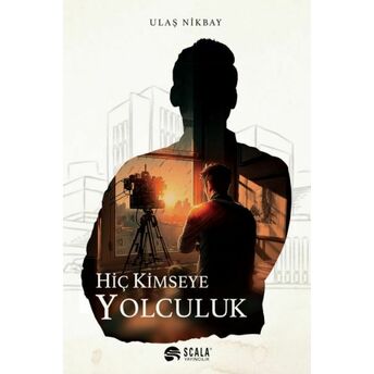 Hiç Kimseye Yolculuk Ulaş Nikbay