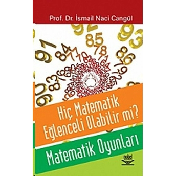 Hiç Matematik Eğlenceli Olabilir Mi? Matematik Oyunları Ismail N.cangül