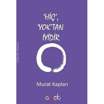 Hiç Yoktan Iyidir Murat Kaplan