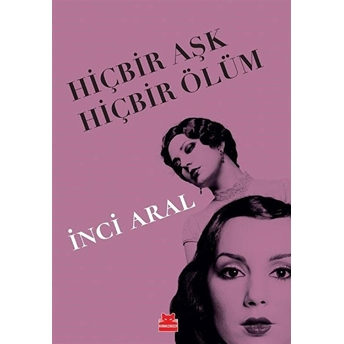 Hiçbir Aşk Hiçbir Ölüm Inci Aral