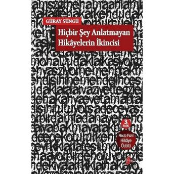 Hiçbir Şey Anlatmayan Hikayelerin Ikincisi Güray Süngü