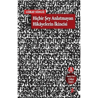 Hiçbir Şey Anlatmayan Hikâyelerin Ikincisi Güray Süngü