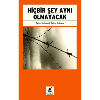 Hiçbir Şey Aynı Olmayacak Özlem Delikanlı Eylem