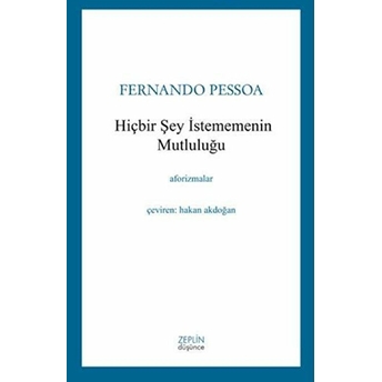 Hiçbir Şey Istememenin Mutluluğu Fernando Pessoa