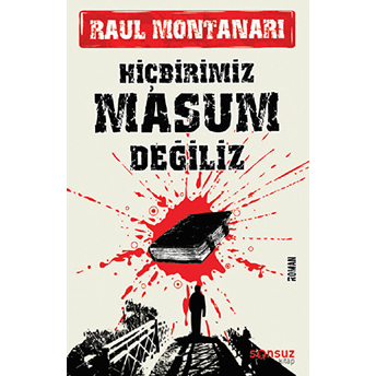 Hiçbirimiz Masum Değiliz Raul Montanarı