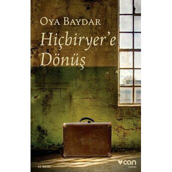 Hiçbiryer'e Dönüş Oya Baydar