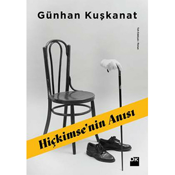 Hiçkimse’nin Anısı Günhan Kuşkanat