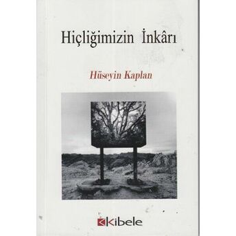 Hiçliğimizin Inkarı Hüseyin Kaplan