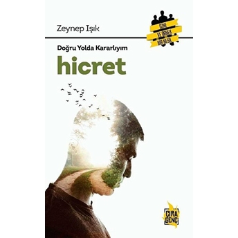 Hicret - Doğru Yolda Kararlıyım