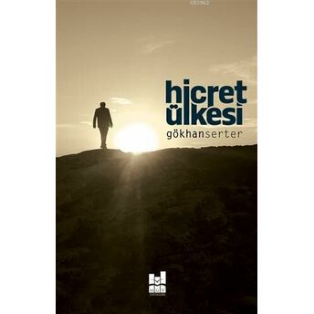 Hicret Ülkesi Gökhan Serter