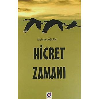 Hicret Zamanı Mehmet Aslan