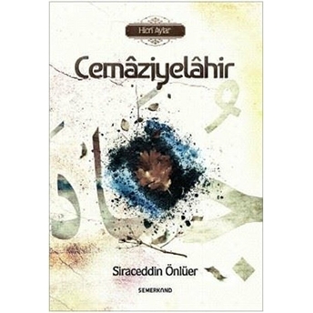 Hicri Aylar | Cemaziyelahir - Siraceddin Önlüer