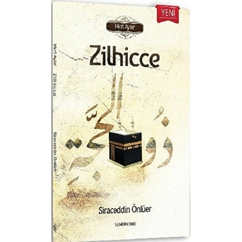 Hicri Aylar | Zilhicce - Siraceddin Önlüer