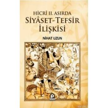 Hicri Iı. Asırda Siyaset-Tefsir Ilişkisi Nihat Uzun