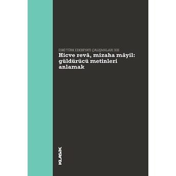 Hicve Reva, Mizaha Mayil Güldürücü Metinleri Anlamak - Eski Türk Edebiyatı Çalışmaları 13 Ali Emre Özyıldırım , Hanife Koncu , Hatice Aynur , ...