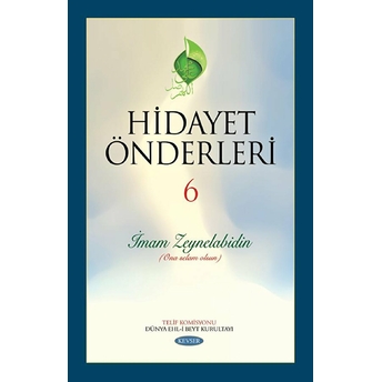 Hidayet Önderleri 6 - Imam Zeynelabidin Ciltli Kolektif