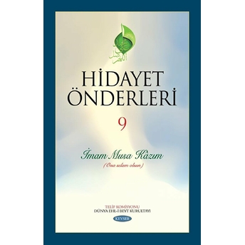 Hidayet Önderleri 9 - Imam Musa Kazım-Kolektif