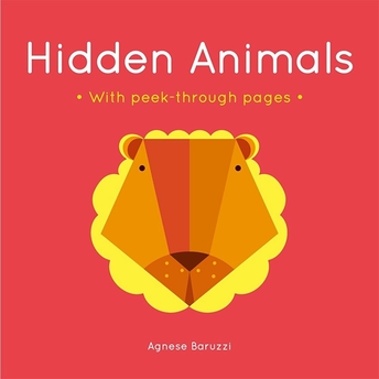 Hidden Animals : A Board Book With Peek-Through Pages Ciltli Agnese Baruzzi