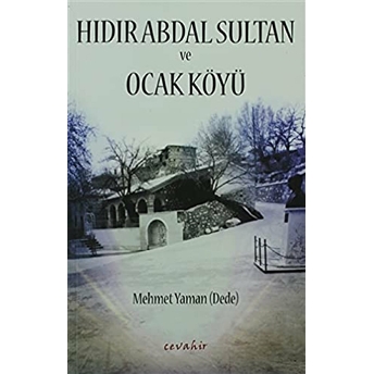 Hıdır Abdal Sultan Ve Ocak Köyü Mehmet Yaman