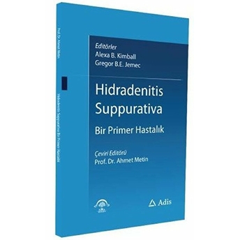 Hidradenitis Suppurativa - Bir Primer Hastalık Alexa B. Kimball