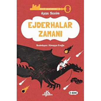 Hikaye Anahtarcısı 02 - Ejderhalar Zamanı (Ciltli) Ayşe Sevim