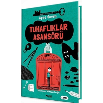 Hikaye Anahtarcısı 1 - Tuhaflıklar Asansörü Ayşe Sevim