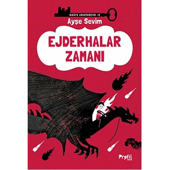 Hikaye Anahtarcısı 2 - Ejderhalar Zamanı (Ciltli) Ayşe Sevim