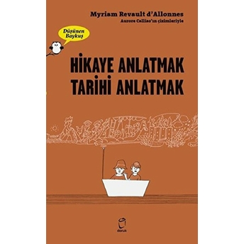 Hikaye Anlatmak Tarihi Anlatmak - Düşünen Baykuş