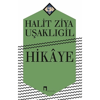 Hikaye Halit Ziya Uşaklıgil