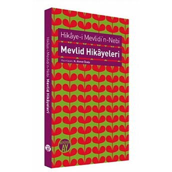 Hikaye-I Mevlidi'n-Nebi / Mevlid Hikayeleri N. Ahmet Özalp