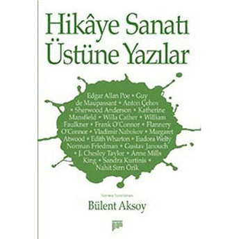 Hikaye Sanatı Üstüne Yazılar Bülent Aksoy