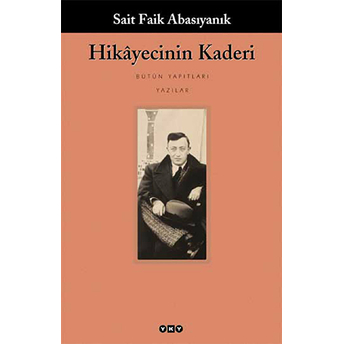 Hikayecinin Kaderi Sait Faik Abasıyanık