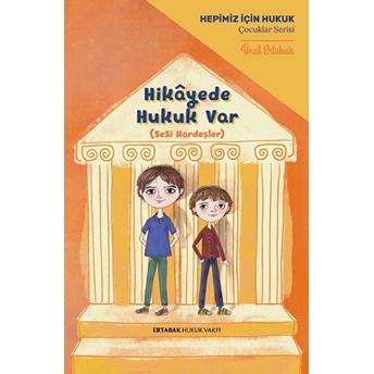 Hikayede Hukuk Var (Ciltli) - Ünal Ertabak