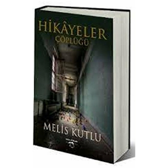 Hikayeler Çöplüğü Melis Kutlu