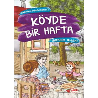 Hikayelerde Değerler Eğitimi 2 - Köyde Bir Hafta Ibrahim Ünsal