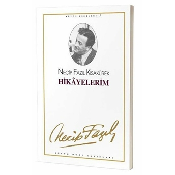 Hikayelerim Necip Fazıl Kısakürek