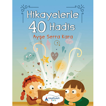 Hikayelerle 40 Hadis Ayşe Serra Kara