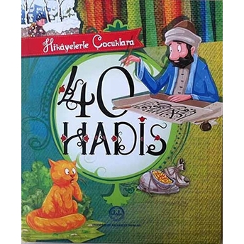 Hikayelerle Çocuklara 40 Hadis-M. Yaşar Kandemir