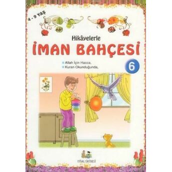 Hikayelerle Iman Bahçesi (6 Kitap, Takım); 4-9 Yaş4-9 Yaş Abdulvahid Ulvani