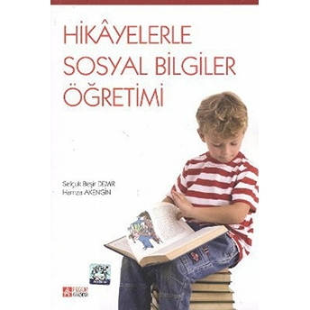 Hikayelerle Sosyal Bilgiler Öğretimi Selçuk Beşir Demir