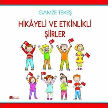 Hikayeli Ve Etkinlikli Şiirler