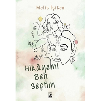 Hikayemi Ben Seçtim Melis Işiten