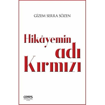 Hikayemin Adı Kırmızı Gizem Serra Sözen