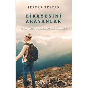 Hikayesini Arayanlar Serdar Tezcan