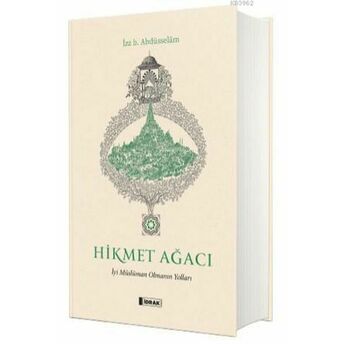 Hikmet Ağacı Iyi Müslüman Olmanın Yolları Izzeddin B. Abdüsselâm