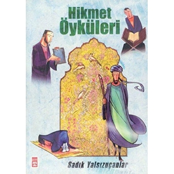 Hikmet Öyküleri Sadık Yalsızuçanlar