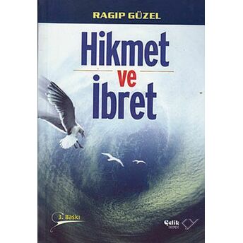 Hikmet Ve Ibret Ragıp Güzel